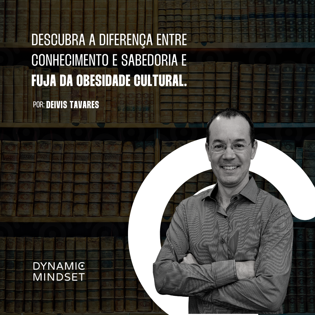 Qual a diferença entre conhecimento e sabedoria? - Dynamic Mindset