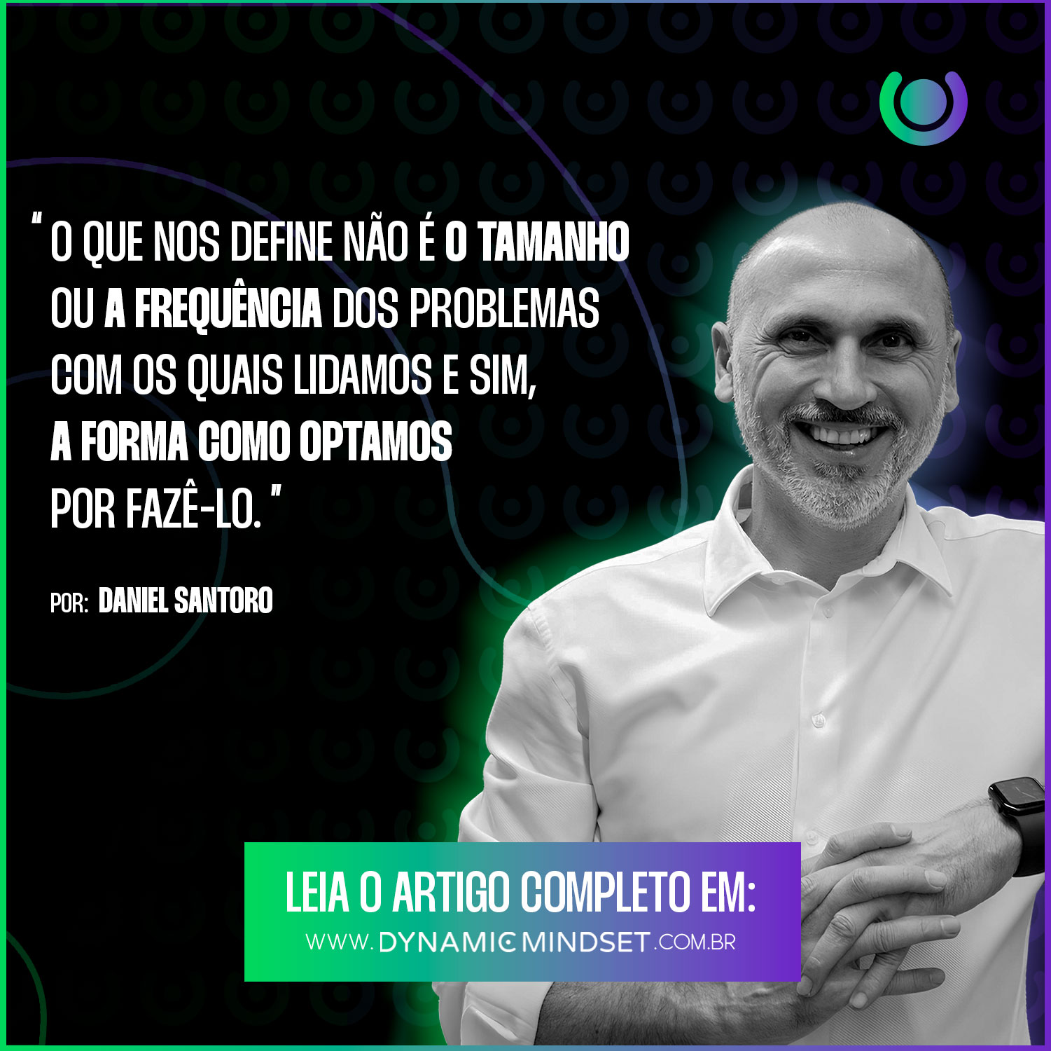Rígido com os fatos, cordial com as pessoas - Dynamic Mindset